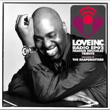 Love Inc Radio EP02 presented by The Shapeshifters - Frankie Knuckles Tribute