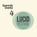 Speedy Darky 4 Lucid Festival