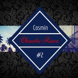 Cosmin for Chaotic Rave Vienna <<<Chaotic Podcast #2 >>>