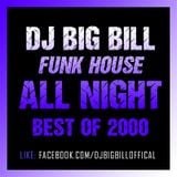 Dj. Big Bill - Funkhouse All Night ?