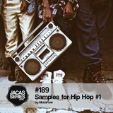 Jacasseries #189 Samples for Hip Hop #1 by MistaFlow
