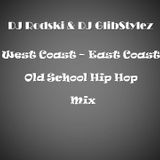 DJ Rodski & DJ GlibStylez - West Coast East Coast Old School Hip Hop Mix