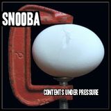 Snooba : Contents under pressure