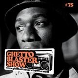 GHETTOBLASTERSHOW #75 (nov. 19/11)