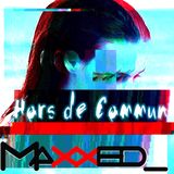 Maxxed _ - Hors de Commun (2H DJ SET _ February 2013)