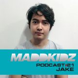 Maddkidz Podcast # 21 - Jake