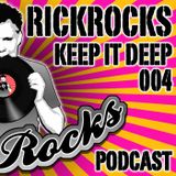 RickRocks - Keep It Deep Podcast episode four