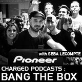 Charged invites Seba Lecompte (Bang The Box) 26-03-2016