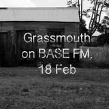 Grassmouth on BASE FM, 18 Feb - Elaquent, Segilola, Sango