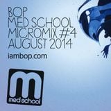Bop - Med School Micromix #4 - August 2014