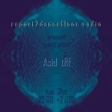 Asid tRf ::: Guest Artist on Report2DancefloorRadio