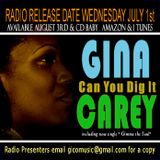 Brand New Gina carey " Can You Dig it" Preview mix Drops August 3, 2015
