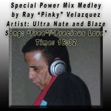 Special Power Mix Medley by Ray Pinky Velazquez - Ultra Nate & Blaze - Free-Precious Love