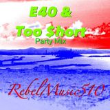E40 & Too Short "Bout My Party" Mix