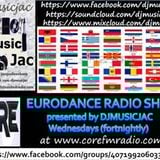 VOL 22 DJMUSICJAC EURODANCE LIVE RADIO SHOW at CORE FM Wednesday 7th October 2015