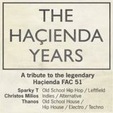 The Haçienda Years / DJ Sparky T, Christos Milios, Thanos