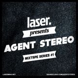Agent Stereo @ Laser Mag