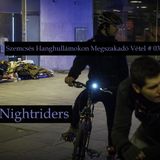 Szemcsés Hangullámokon Megszakadó Vétel #03 - Nightriders