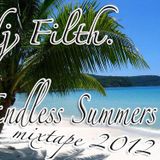 DJ FILTH - ENDLESS SUMMERS MIXTAPE 2012