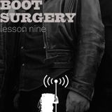 Boot Surgery: lesson 9