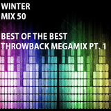 Winter Mix 50 - Best of the Best Throwback Megamix Part 1