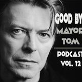 Goog Bye Mayor Tom (Podcast) Vol. 12