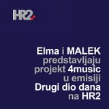 HR2 - Drugi program Hrvatskog radija - Elma i MALEK predstavljaju 4music