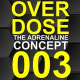The Adrenaline Concept.- Overdose 003