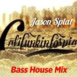 J.Splat-Califunkinfornia bass house mix