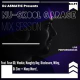 DJ ASMATIC - Nu-Skool Garage Mix Session (01/07/2013)
