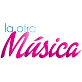 La Otra Música / 06 de Abril, 2015