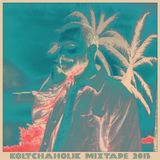 A Hard Life's Mixtape // Koltchaholik Mixtape 2015