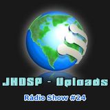 Rádio Show #24 by JHDSP