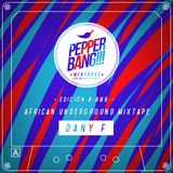 PepperBang # 008 - Dany F