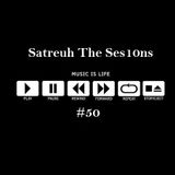 Satreuh The Ses10ns #50