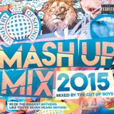 Mash Up Mix 2015 - Mixed by The Cut Up Boys - Ministry of Sound (Minimix)