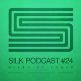 Silk Podcast No.24 - Mixed By Forge