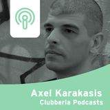 Clubberia Podcast - Axel Karakasis