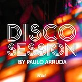 DISCO SESSION by Paulo Arruda | mixed in june 2002