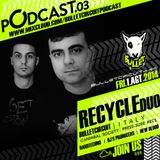 Bulletcast#03@RECYCLE DUO