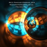 RK2 Podcast Episode 004 July 2012 - Richard McMaster