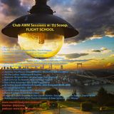 Club AWM Sessions w/ DJ Scoop- Flight School