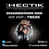 Dj Hectik - Shakedown Mix (Hip-Hop/Twerk)