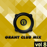 Grant Club Mix vol 8