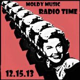 Moldy Music Radio Time 12.15.13