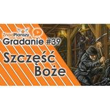 Gradanie ZnadPlanszy #39 - Gluck Auf