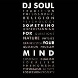 DJ Soul - Something For Your Mind