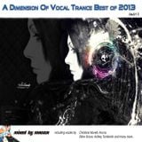 Mag1ca pres. - A Dimension Of Vocal Trance Best of 2013 ( Part I)