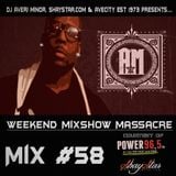 DJ Averi Minor - Weekend Mixshow Massacre Mix #58