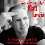 Συνέντευξη Matt Lewis - Ράδιο Ένταση 93.5 FM